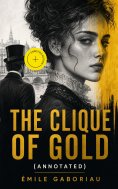 ebook: The Clique of Gold (Annotated)