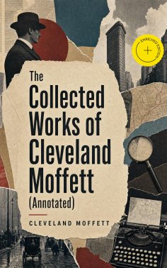 ebook: The Collected Works of Cleveland Moffett (Annotated)