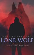 eBook: LONE WOLF Boxed Set – 5 Detective Novels in One Edition