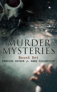 eBook: MURDER MYSTERIES Boxed Set: Premium Arthur J. Rees Collection
