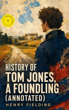 ebook: History of Tom Jones, a Foundling (Annotated)