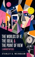 eBook: The Worlds of If, The Ideal & The Point of View (Annotated)