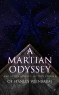 eBook: A Martian Odyssey and Other Science Fiction Stories of Stanley Weinbaum