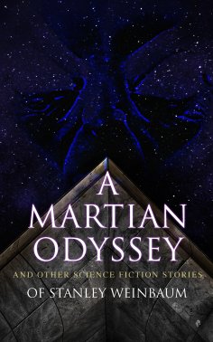 ebook: A Martian Odyssey and Other Science Fiction Stories of Stanley Weinbaum