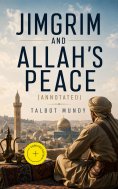 ebook: Jimgrim and Allah's Peace (Annotated)