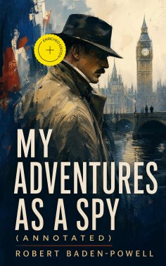 eBook: My Adventures as a Spy (Annotated)