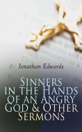 ebook: Sinners in the Hands of an Angry God & Other Sermons