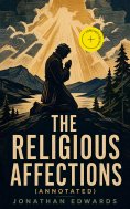 ebook: The Religious Affections (Annotated)