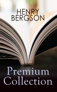 ebook: HENRY BERGSON Premium Collection