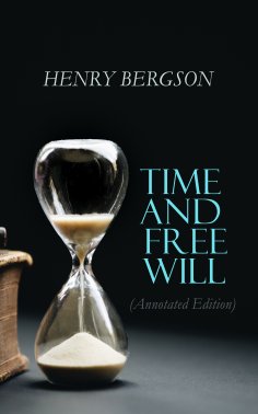 ebook: Time and Free Will (Annotated Edition)
