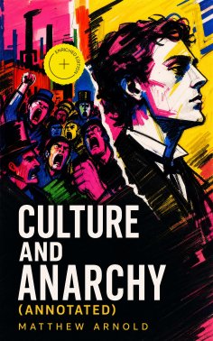 ebook: Culture and Anarchy (Annotated)
