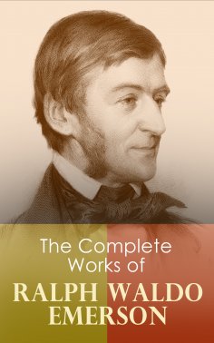 ebook: The Complete Works of Ralph Waldo Emerson