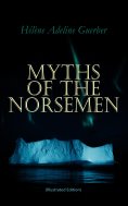 ebook: Myths of the Norsemen (Illustrated Edition)