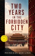 ebook: Two Years in the Forbidden City (Annotated)