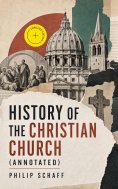 ebook: History of the Christian Church (Annotated)