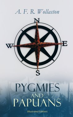 eBook: Pygmies and Papuans (Illustrated Edition)
