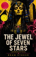 ebook: The Jewel of Seven Stars (Annotated)