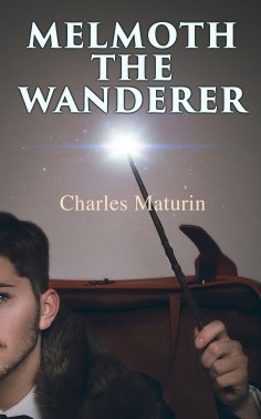 ebook: Melmoth the Wanderer (Annotated)