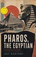 ebook: Pharos, the Egyptian (Annotated)