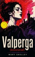 eBook: Valperga (Annotated)