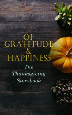 ebook: Of Gratitude & Happiness - The Thanksgiving Storybook