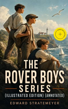 ebook: The Rover Boys Series (Illustrated Edition) (Annotated)