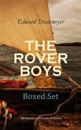 eBook: THE ROVER BOYS Boxed Set: 26 Illustrated Adventure Novels