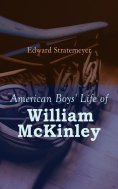 eBook: American Boys' Life of William McKinley