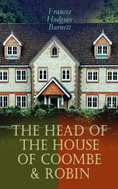 ebook: The Head of the House of Coombe & Robin