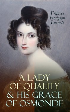 ebook: A Lady of Quality & His Grace of Osmonde