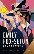 eBook: Emily Fox-Seton (Annotated)