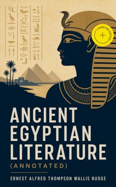 ebook: Ancient Egyptian Literature (Annotated)