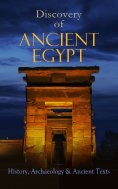 eBook: Discovery of Ancient Egypt: History, Archaeology & Ancient Texts