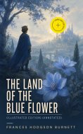 ebook: The Land of the Blue Flower (Illustrated Edition) (Annotated)