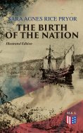 ebook: The Birth of the Nation (Illustrated Edition)