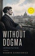 eBook: Without Dogma (Annotated)
