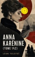 ebook: Anna Karénine (Tome 1&2) (Annoté)