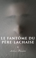 ebook: Le Fantôme du Père-Lachaise