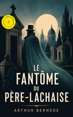 eBook: Le Fantôme du Père-Lachaise (Annoté)