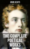eBook: THE COMPLETE POETICAL WORKS OF JOHN KEATS