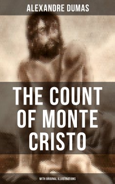 eBook: The Count of Monte Cristo (With Original Illustrations)