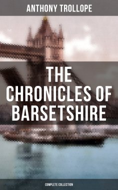 ebook: THE CHRONICLES OF BARSETSHIRE (Complete Collection)