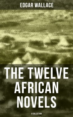 eBook: The Twelve African Novels (A Collection)