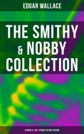 ebook: The Smithy & Nobby Collection: 6 Novels & 90+ Stories in One Edition
