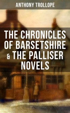ebook: THE CHRONICLES OF BARSETSHIRE & THE PALLISER NOVELS