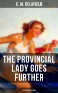 eBook: The Provincial Lady Goes Further (Illustrated Edition)