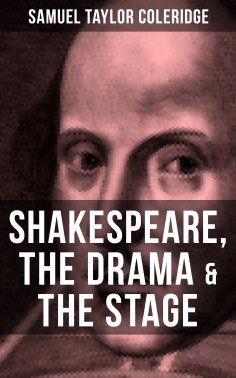 ebook: SHAKESPEARE, THE DRAMA & THE STAGE