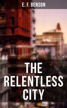 eBook: THE RELENTLESS CITY