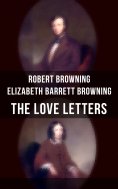 ebook: The Love Letters of Elizabeth Barrett Browning & Robert Browning