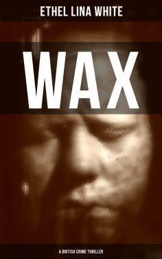 eBook: WAX (A British Crime Thriller)